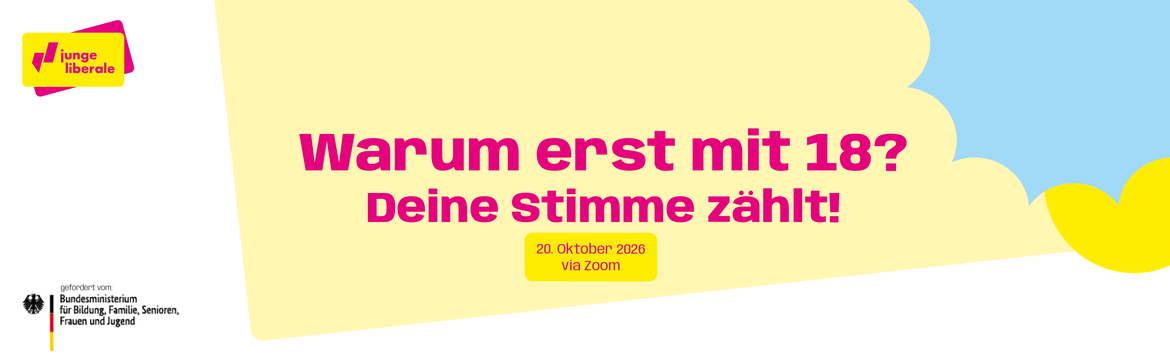 Warum erst mit 18? Deine Stimme zählt!